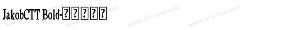 JakobCTT Bold字体转换